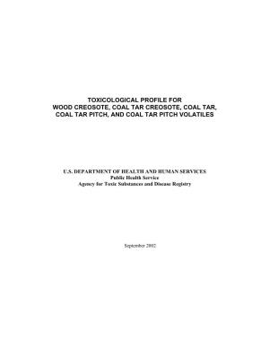 Toxicological Profile for Wood Creosote, Coal Tar Creosote, Coal Tar, Coal Tar Pitch, and Coal Tar Pitch Volatiles