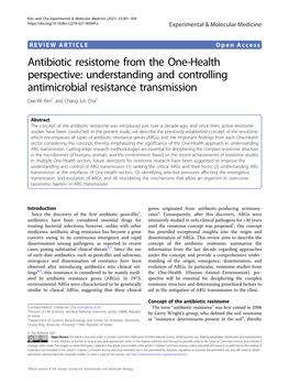 Antibiotic Resistome from the One-Health Perspective: Understanding and Controlling Antimicrobial Resistance Transmission Dae-Wi Kim1 and Chang-Jun Cha2