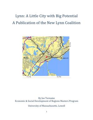 Lynn: a Little City with Big Potential a Publication of the New Lynn Coalition