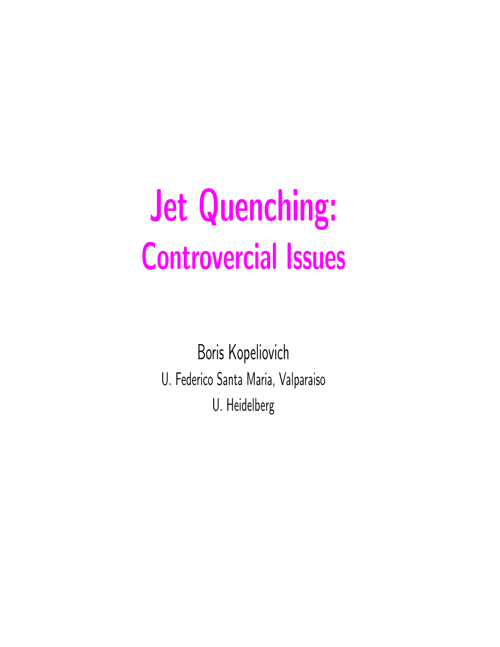 Jet Quenching: Controvercial Issues