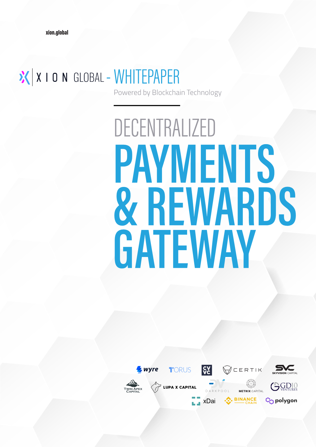 WHITEPAPER Powered by Blockchain Technology DECENTRALIZED PAYMENTS & REWARDS GATEWAY GLOBAL - WHITEPAPER