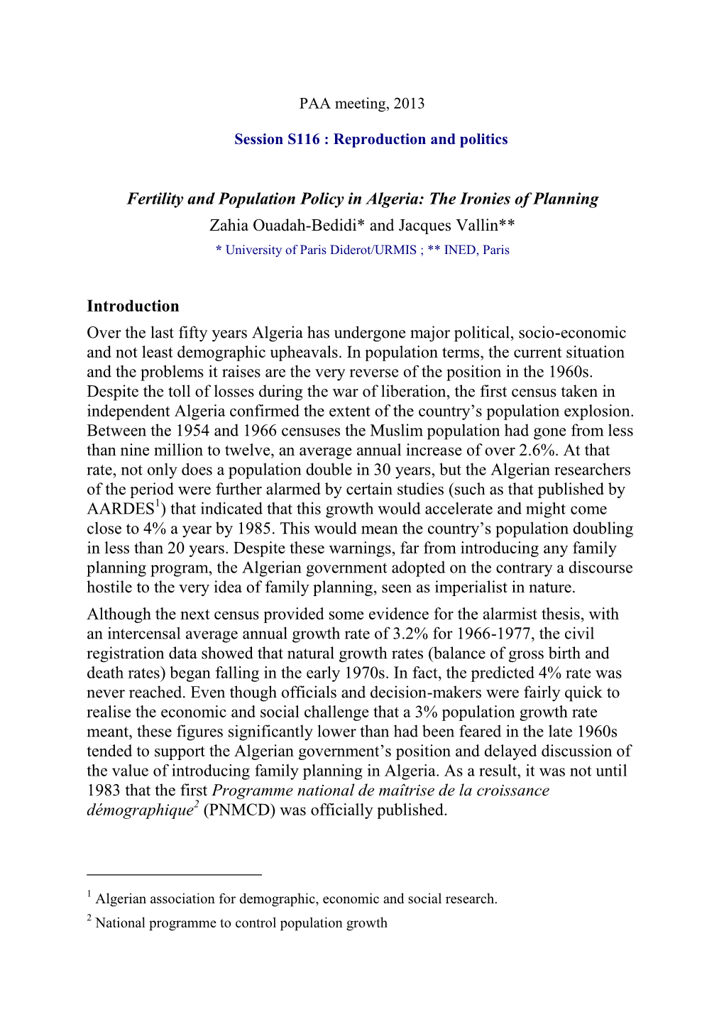 Fertility and Population Policy in Algeria: the Ironies of Planning Zahia Ouadah-Bedidi* and Jacques Vallin** * University of Paris Diderot/URMIS ; ** INED, Paris