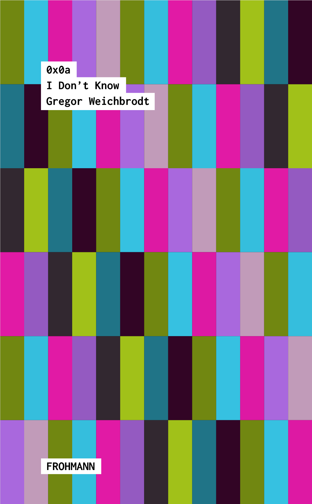 0X0a I Don't Know Gregor Weichbrodt FROHMANN