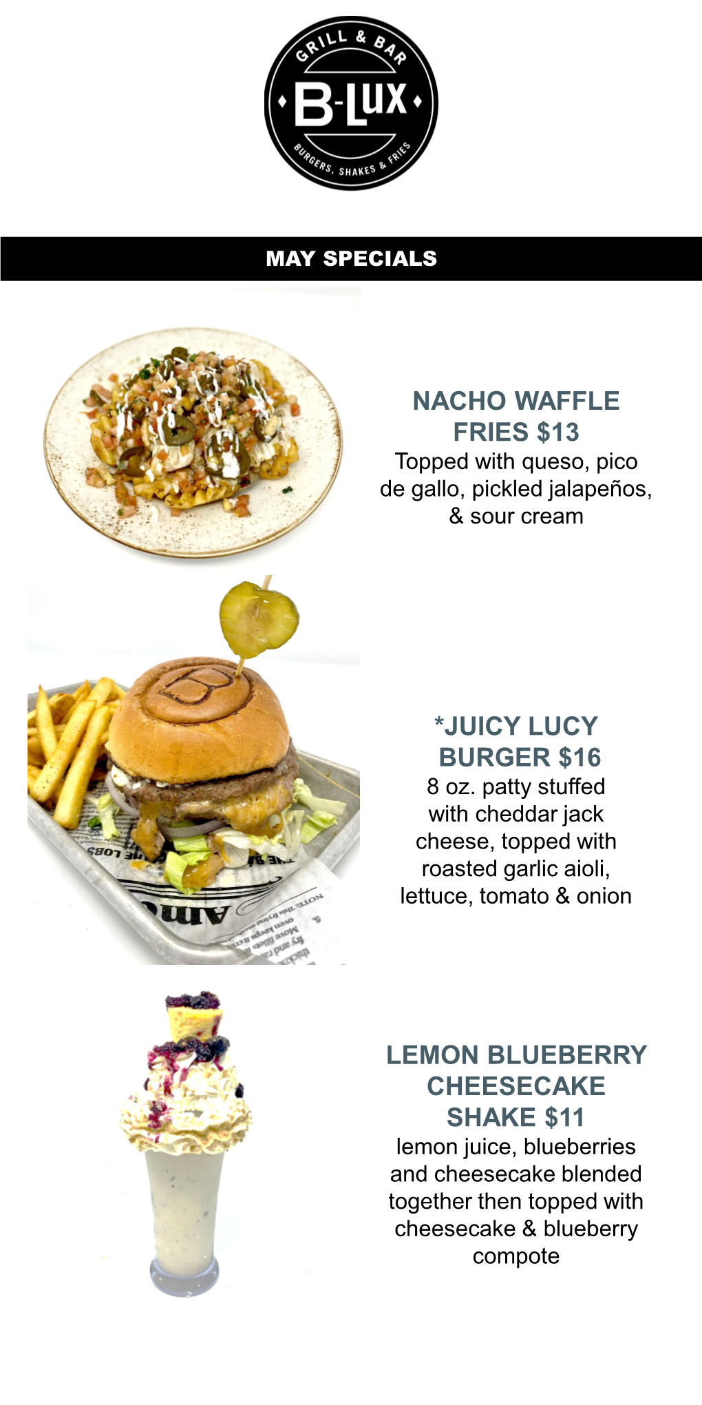 Nacho Waffle Fries $13 *Juicy Lucy Burger $16 Lemon