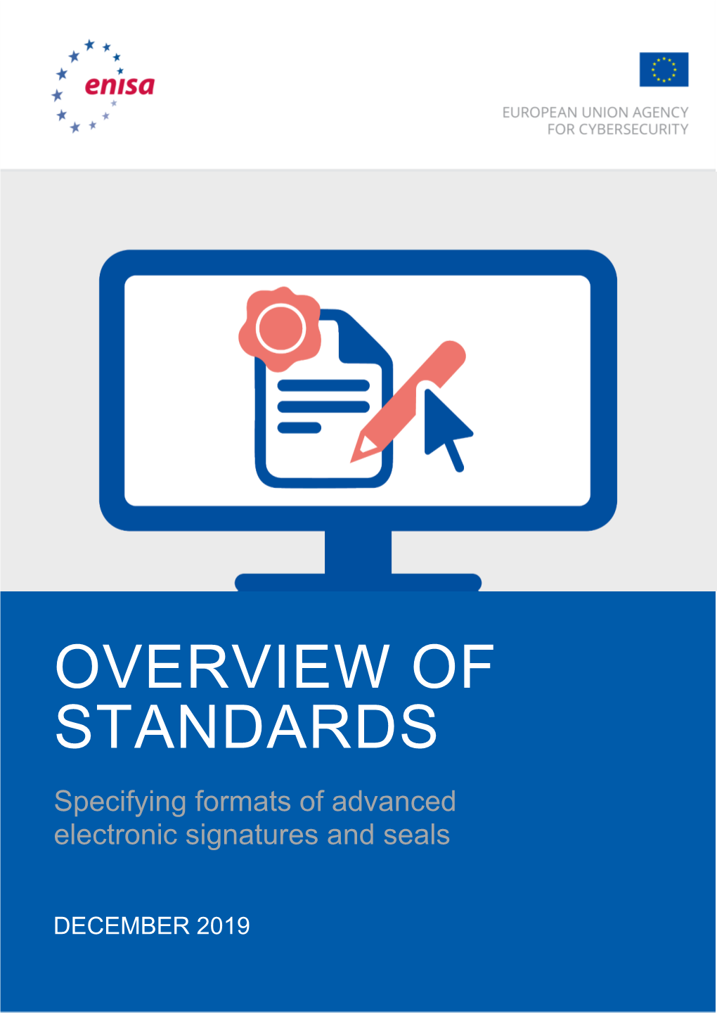 OVERVIEW of STANDARDS Specifying Formats of Advanced Electronic Signatures and Seals