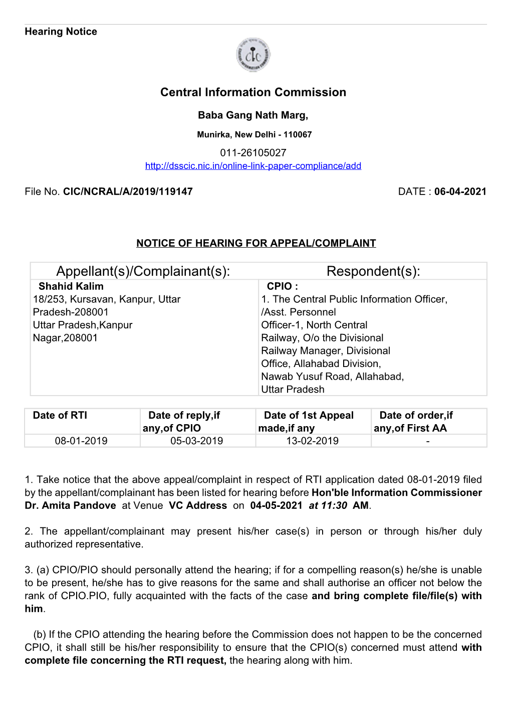 Appellant(S)/Complainant(S): Respondent(S): Shahid Kalim CPIO : 18/253, Kursavan, Kanpur, Uttar 1