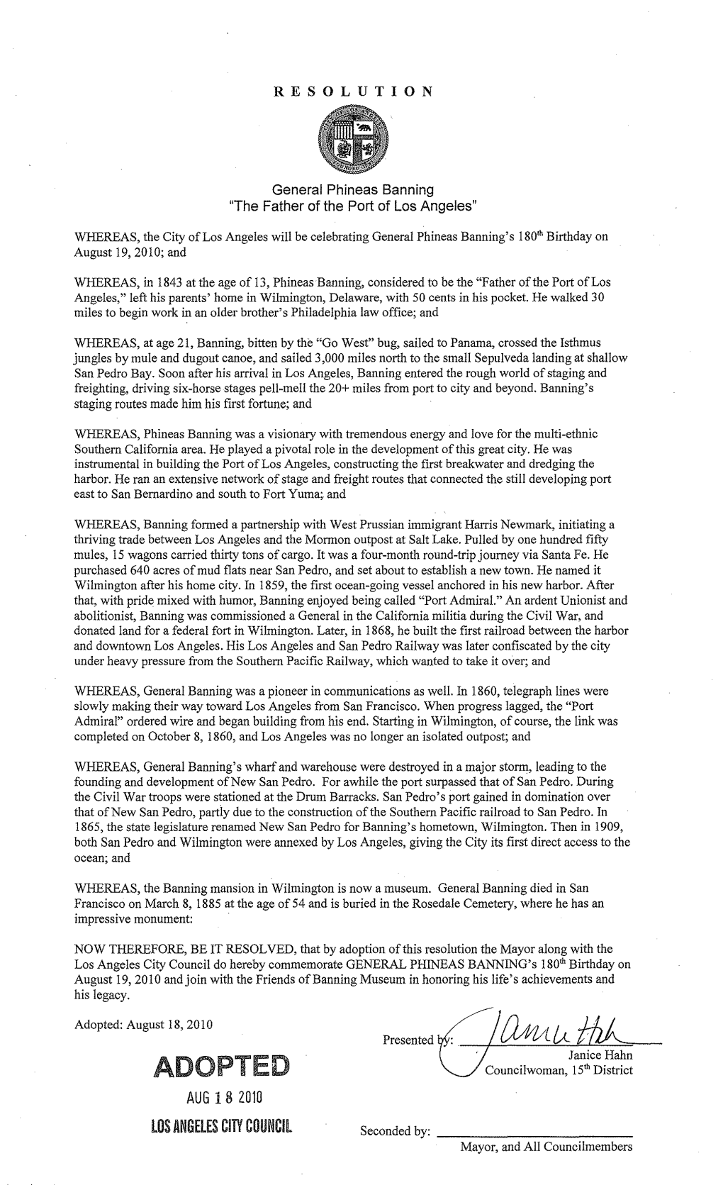 Adopted: August 18, 20 I 0 Presented Janice Hahn ADOPTED Councilwoman, I 5Th District AUG 18 2010