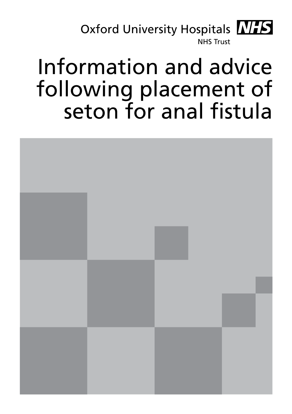 Information and Advice Following Placement of Seton for Anal Fistula