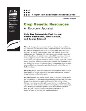 Crop Genetic Resources Bulletin Number 2 an Economic Appraisal May 2005 Kelly Day Rubenstein, Paul Heisey, Robbin Shoemaker, John Sullivan, and George Frisvold