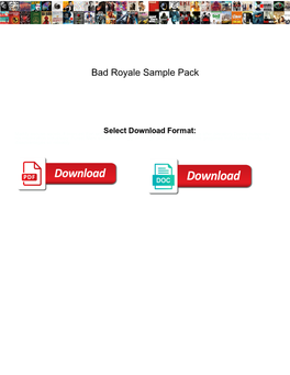 Bad Royale Sample Pack