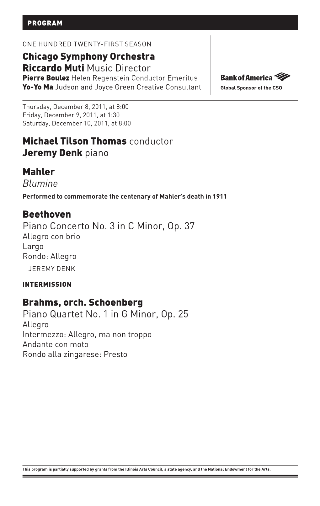 Michael Tilson Thomas Conductor Jeremy Denk Piano Mahler Blumine Performed to Commemorate the Centenary of Mahler’S Death in 1911 Beethoven Piano Concerto No