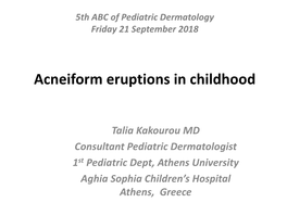 Acneiform Eruptions in Childhood