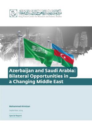 Azerbaijan and Saudi Arabia: Bilateral Opportunities in a Changing Middle East