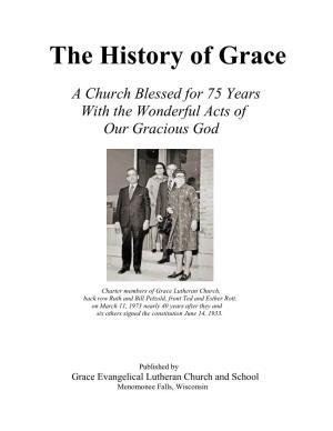 The Story of Grace Lutheran Church 7 the Story of Grace Lutheran School 23