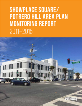 Showplace Square / Potrero Hill Plan Monitoring Report 2011-2015