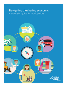 Navigating the Sharing Economy: a 6-Decision Guide for Municipalities LUMCO Large Urban Mayors’ Caucus of Ontario