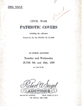 220-Civil War Patriotc Covers, Incl. the Collection Formed by the Late Hugh M. Clark
