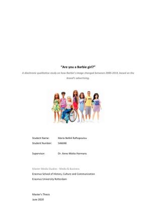Are You a Barbie Girl?” a Diachronic Qualitative Study on How Barbie’S Image Changed Between 2000-2019, Based on the Brand’S Advertising