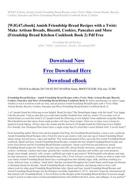 Amish Friendship Bread Recipes with a Twist: Make Artisan Breads, Biscotti, Cookies, Pancakes and More (Friendship Bread Kitchen Cookbook Book 2) Online