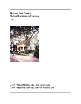 National Park Service Cultural Landscapes Inventory John Fitzgerald Kennedy NHS Landscape John Fitzgerald Kennedy National Histo