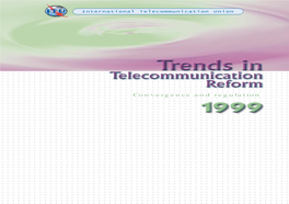 Trends in Telecommunication Reform 1999