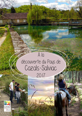 À La Découverte Du Pays De Cazals-Salviac 2017 Bienvenue À L’Office De Tourisme Du Pays De Cazals - Salviac