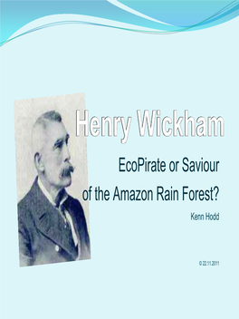 Ecopirate Or Saviour of the Amazon Rain Forest? Kenn Hodd