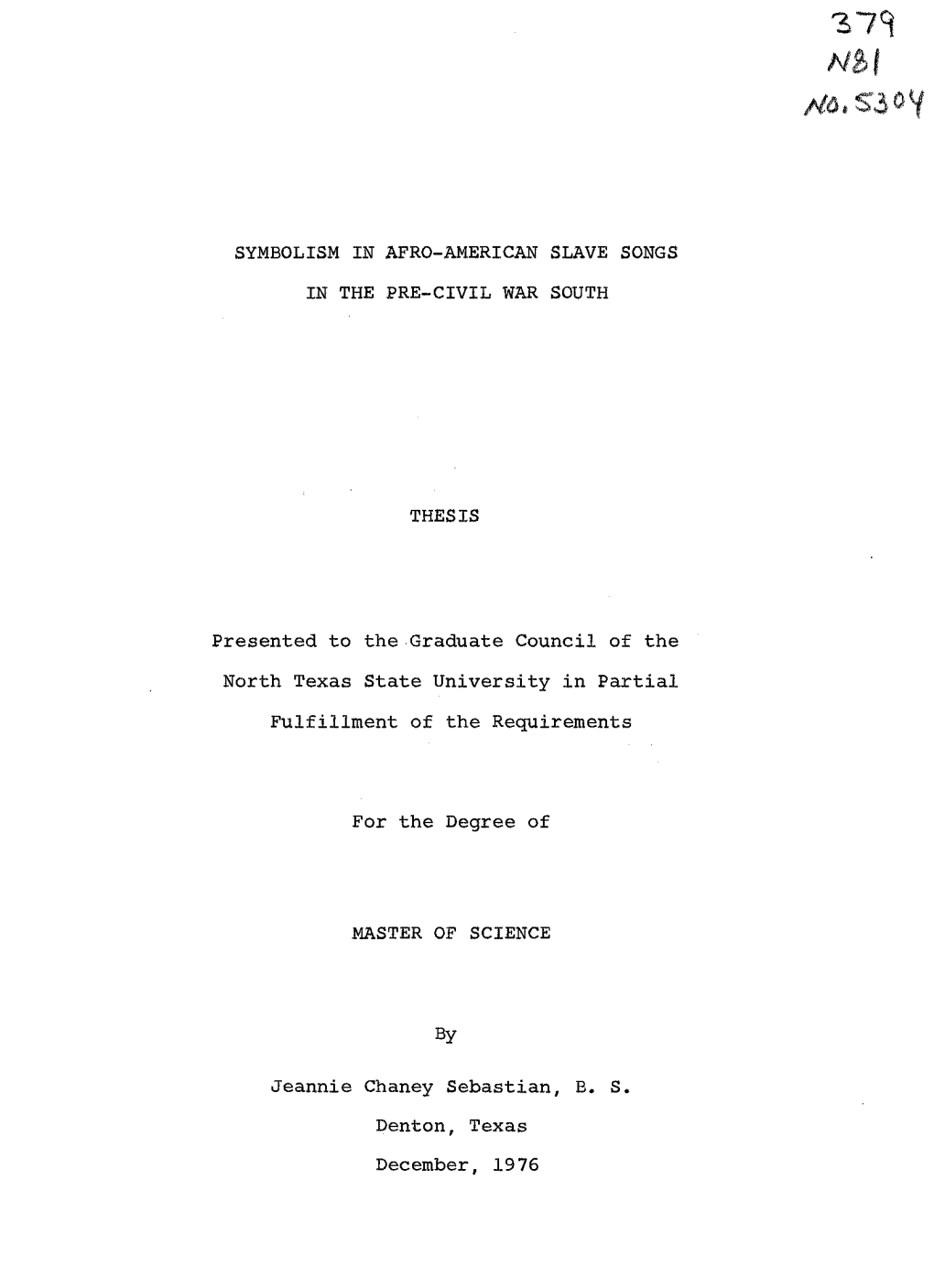 SYMBOLISM in AFRO-AMERICAN SLAVE SONGS THESIS Presented