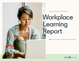 Linkedin Workplace Learning Report 2021