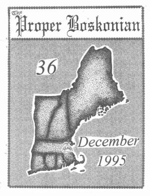 Proper Boskonian 36 December 1995 Proper Boskonian Is the Semi-Annual Genzine of the New England Science Fiction Association