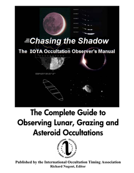 The Complete the Complete Guide to Guide to Guide to Observing Observing Lunar, Grazing and Lunar, Grazing and Asteroid Occulta