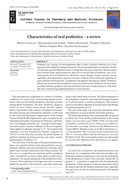 Characteristics of Oral Probiotics – a Review Renata Chalas1*, Magdalena Janczarek1, Teresa Bachanek1, Elzbieta Mazur2, Maria Cieszko-Buk1, Jolanta Szymanska3