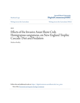 Effects of the Invasive Asian Shore Crab, Hemigrapsus Sanguineus, on New England Trophic Cascade: Diet and Predation Madison Bradley
