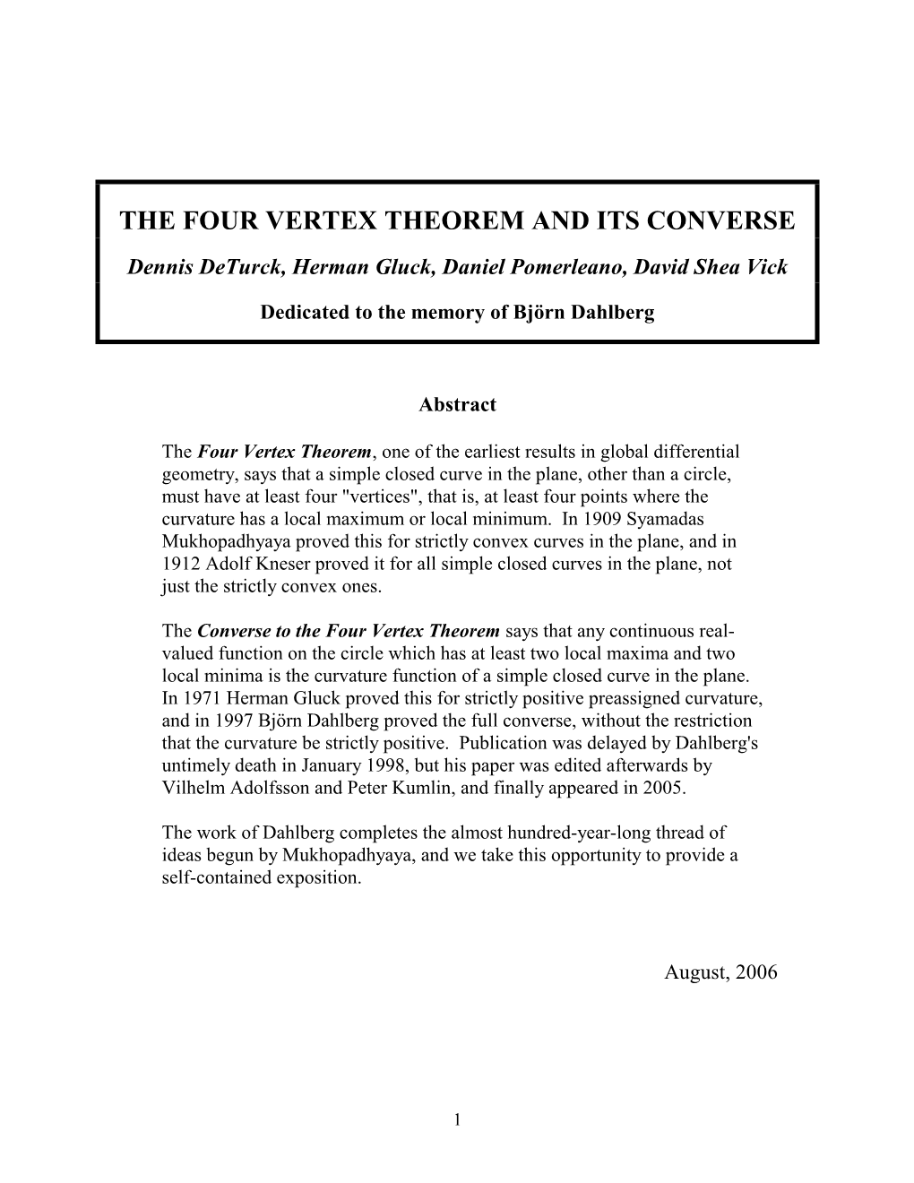 FOUR VERTEX THEOREM and ITS CONVERSE Dennis Deturck, Herman Gluck, Daniel Pomerleano, David Shea Vick