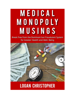 Medical Monopoly Musings #1-#100