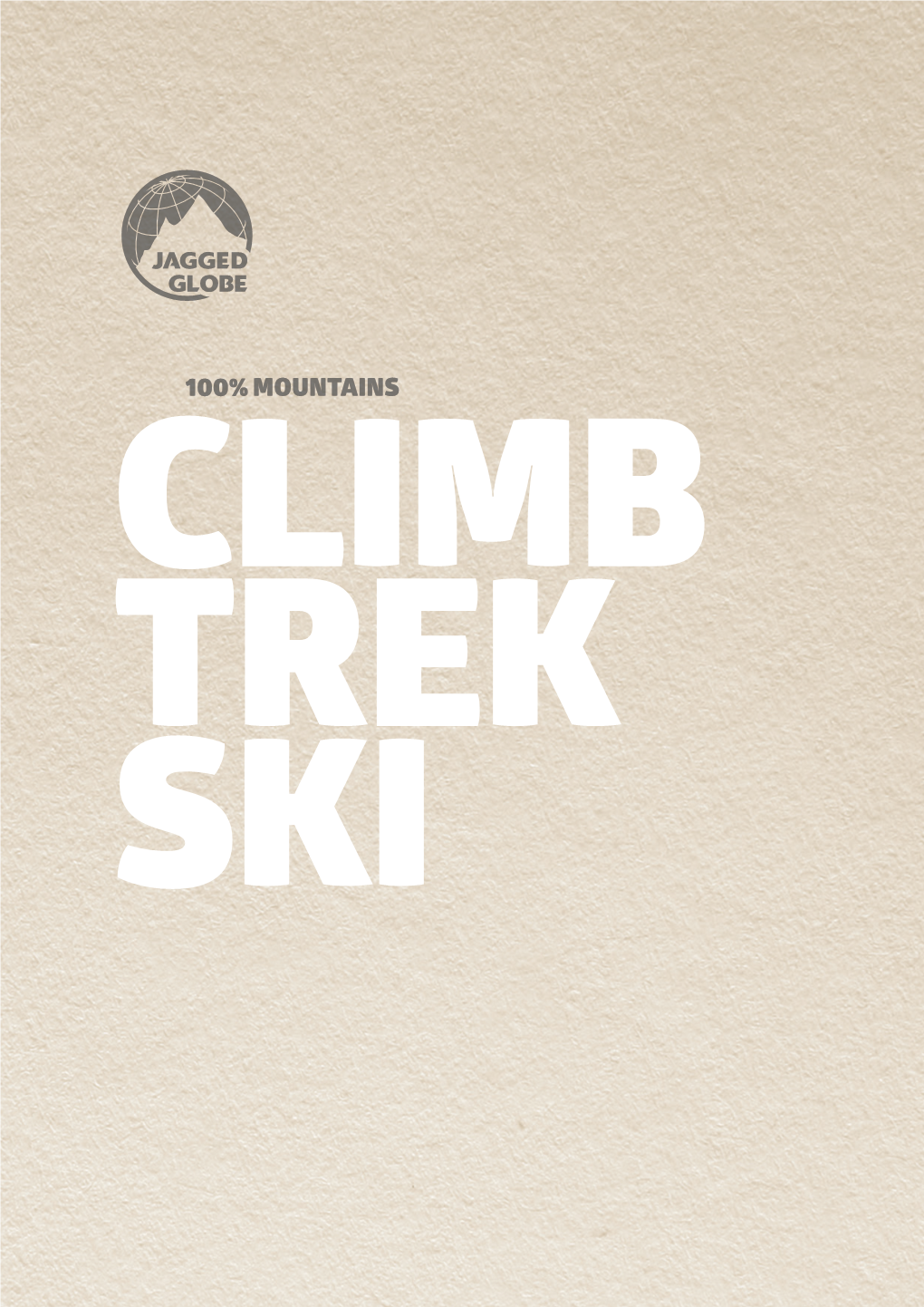 100% Mountains Climb Trek Ski Climb Trek Ski Page 6 Page 26 Page 36