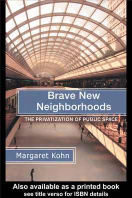 Brave New Neighborhoods: the Privatization of Public Space