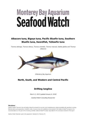 Albacore Tuna, Bigeye Tuna, Pacific Bluefin Tuna, Southern Bluefin Tuna, Swordfish, Yellowfin Tuna