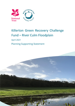 Killerton Green Recovery Challenge Fund – River Culm Floodplain April 2021 Planning Supporting Statement