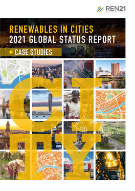 Renewables in Cities 2021 Global Status Report Case Studies Renewables in Cities 2021 Global Status Report Case Studies Table of Contents