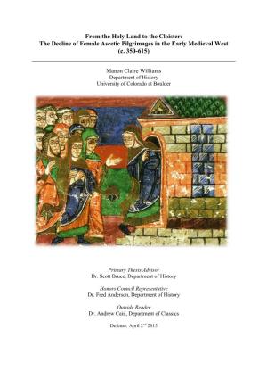 From the Holy Land to the Cloister: the Decline of Female Ascetic Pilgrimages in the Early Medieval West (C
