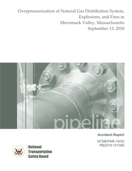 Overpressurization of Natural Gas Distribution System, Explosions, and Fires in Merrimack Valley, Massachusetts September 13, 2018