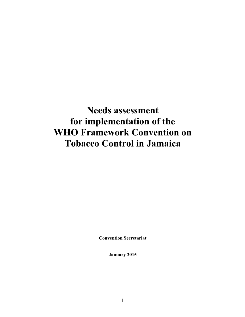 Needs Assessment for Implementation of the WHO Framework Convention on Tobacco Control in Jamaica