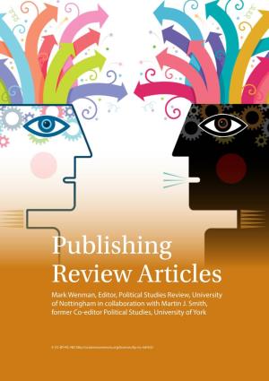 Publishing Review Articles Mark Wenman, Editor, Political Studies Review, University of Nottingham in Collaboration with Martin J