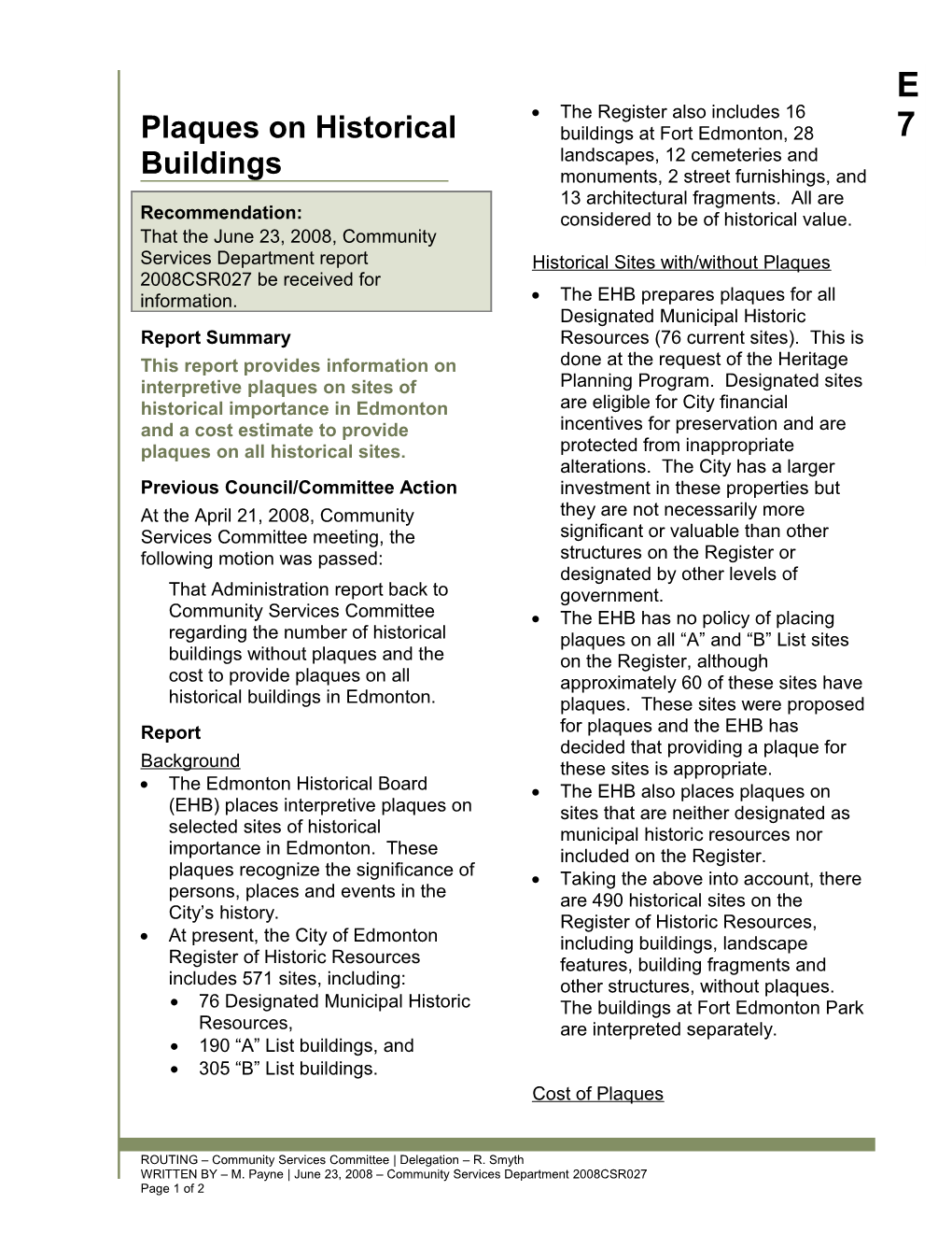 Report for Community Services Committee July 14, 2008 Meeting