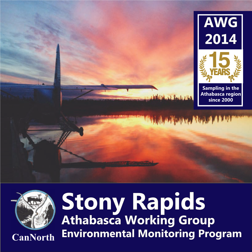 Stony Rapids Athabasca Working Group Cannorth Environmental Monitoring Program ABOUT the AWG PROGRAM