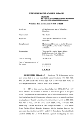 IN the HIGH COURT of SINDH, KARACHI Criminal Bail Application No.735 of 2018 Applicant Ali Muhammad Son of Allah Bux Kandhro