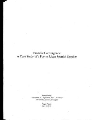 Phonetic Convergence: .A Case Study Ofa Puerto Rican Spanish Speaker