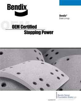 Bendix Brake Linings Are Specifically Process Date Tailored to Meet Your Requirements