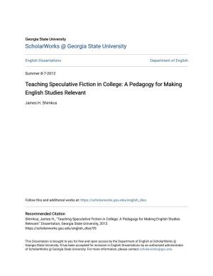 Teaching Speculative Fiction in College: a Pedagogy for Making English Studies Relevant